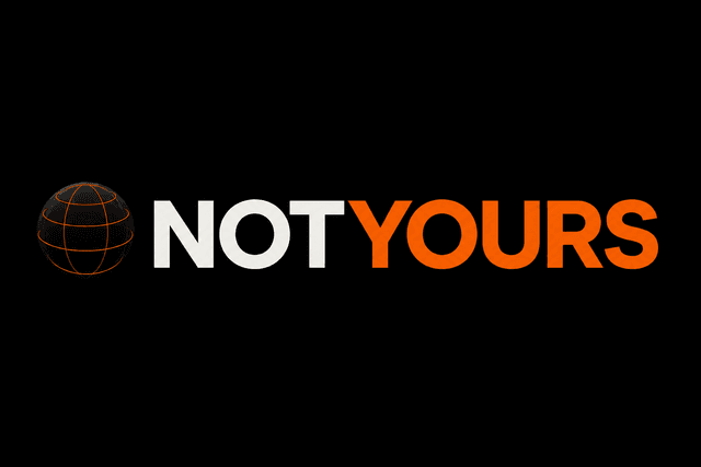 NOTYOURS